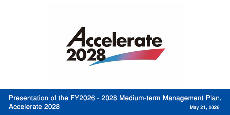Presentation of the FY2026-2028 Medium-term Management Plan, Accelerate 2028